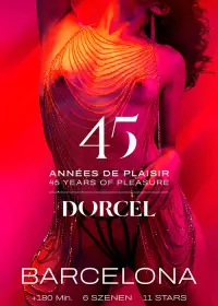 Dorcel – 45 Jahre Vergnügen – Barcelona